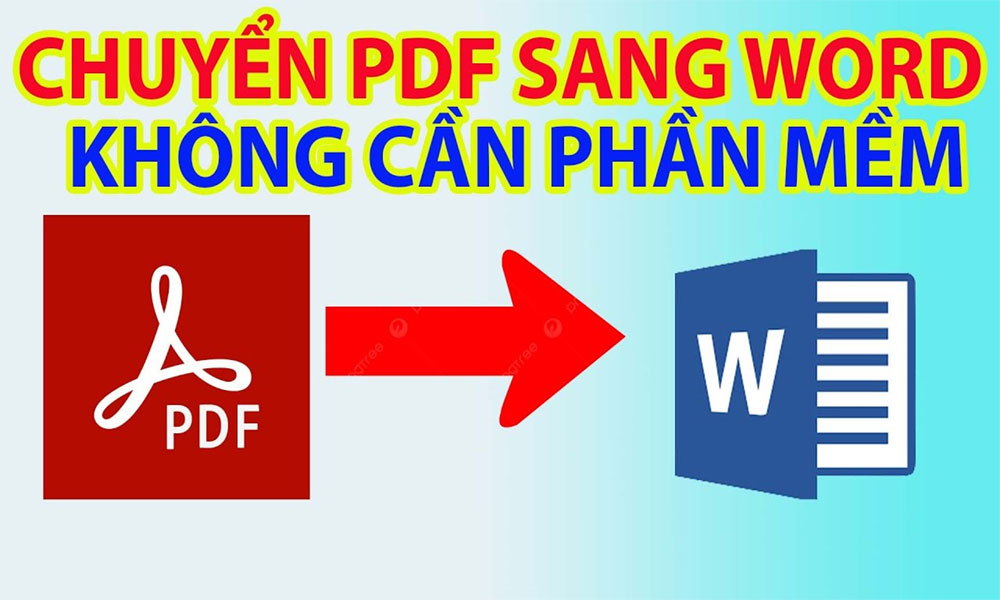 Mách bạn cách chuyển file PDF sang Word không cần phần mềm